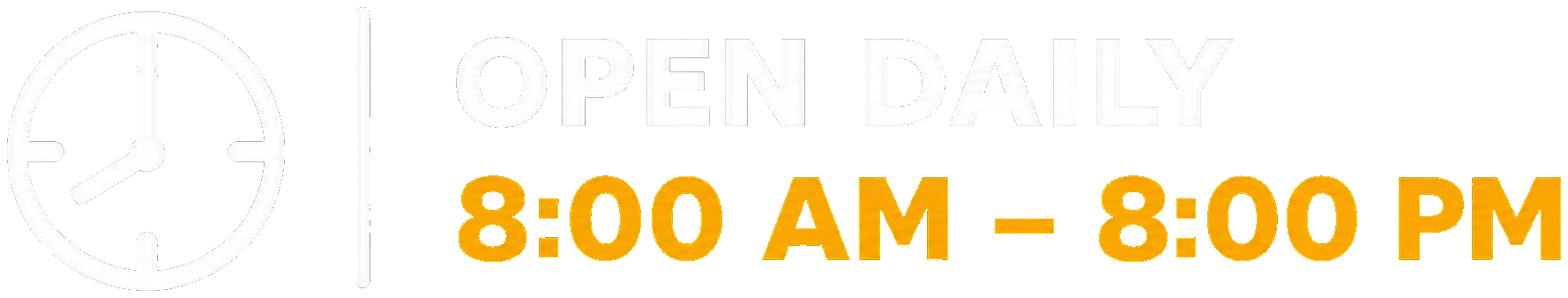 Open Daily 8AM–8PM